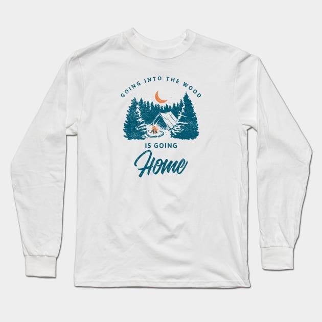 Going Into The Wood is Going Home Long Sleeve T-Shirt by Photomisak72